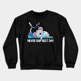Koala Bear - Never Skip Rest Day Crewneck Sweatshirt